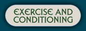 Exercise & Conditioning